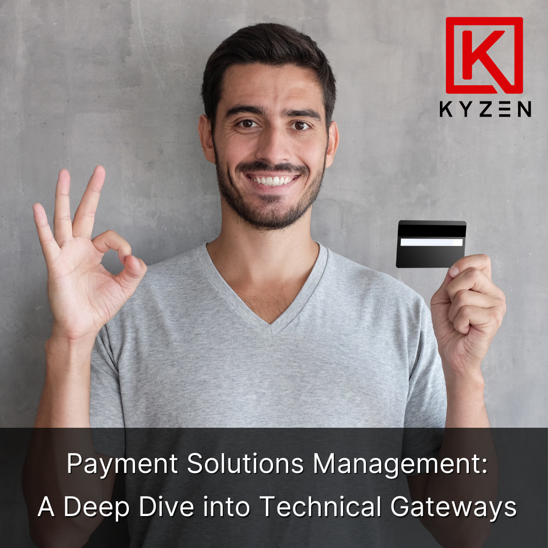 Payment Solutions Management: A Deep Dive into Technical Gateways